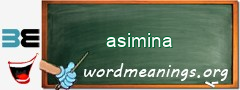 WordMeaning blackboard for asimina